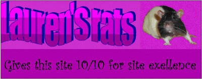Lauren's Rats Gives this site 10/10 for site excellence (September 2003)